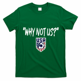 U.S. Soccer USA Why Not Us T-Shirt - Irish Green