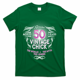 Genuine Aged 50 Years Vintage Chick 50th Birthday T-Shirt - Green