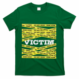 Victim Crime Scene Do No Cross True Crime Costume T-Shirt - Green