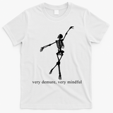 Very Demure Very Mindful Funny Skeleton T-Shirt - White