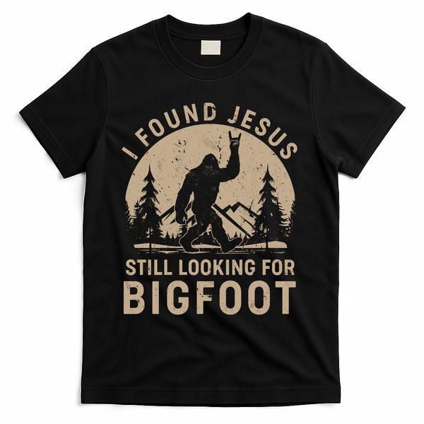 Vintage I Found Jesus Still Looking For Bigfoot T-Shirt - Black