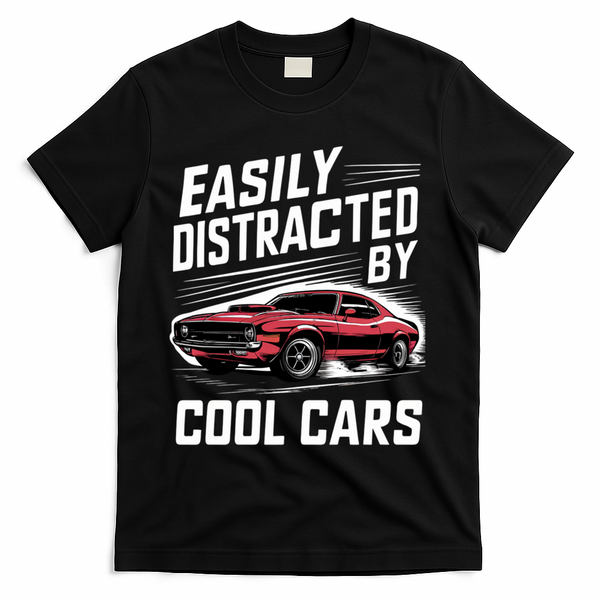 Vintage Muscle Car Easily Distracted By Cool Cars Great Gift T-Shirt - Black