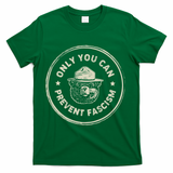 Vintage Resist Only You Can Prevent Fascism T-Shirt - Green