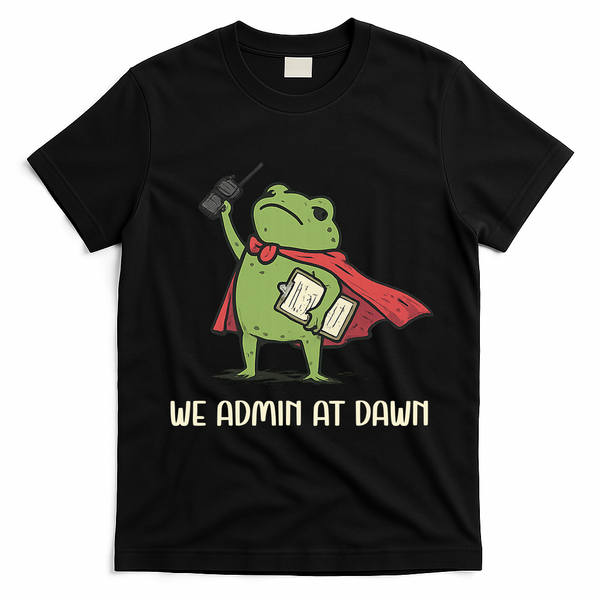 We Admin At Dawn Assistant Principal Frog T-Shirt - Black