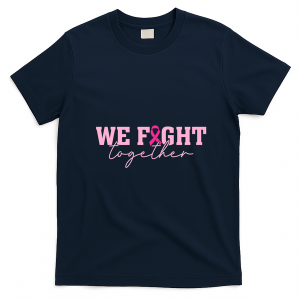 We Fight Togther Support Breast Cancer Awareness T-Shirt - Navy Blue