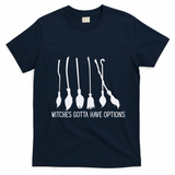 Witches Gotta Have Options Funny Halloween T-Shirt - Navy Blue