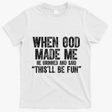 When God Made Funny Christian Faith Religious T-Shirt - White