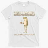 Wish I Lacked Critical Thinking Skills Y'all Seem So Happy T-Shirt - White