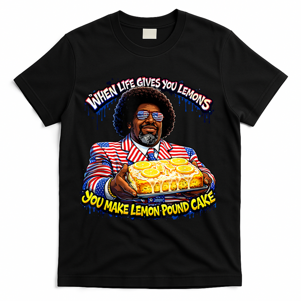 When Life Gives You Lemons You Make Lemon Pound Cake T-Shirt - Black