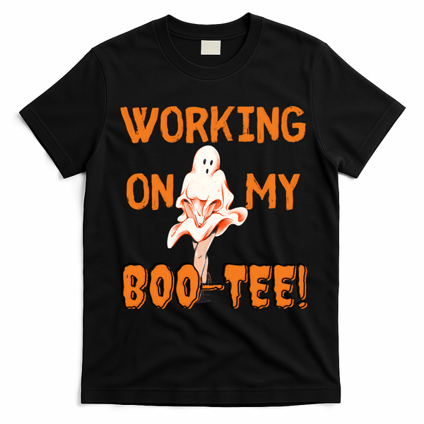 Working On My Boo Working On My Booty Funny Gym Funny Hallowen T-Shirt - Black