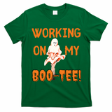 Working On My Boo Working On My Booty Funny Gym Funny Hallowen T-Shirt - Irish Green