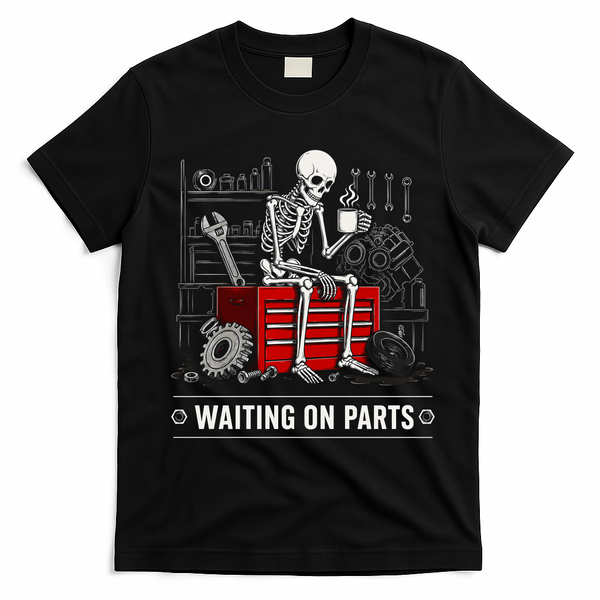 Waiting on Parts Skeleton Mechanic Humor Gift T-Shirt - Black