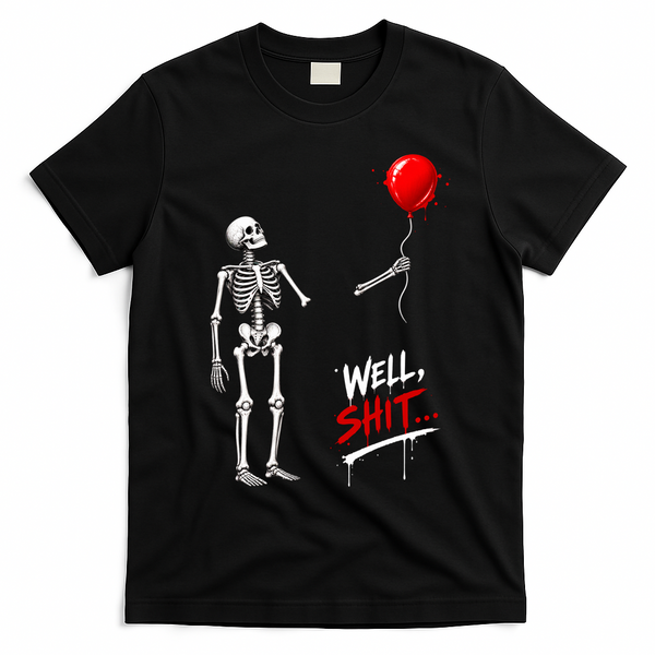 Well Shit Skeleton Balloon Funny Saying Halloween T-Shirt - Black