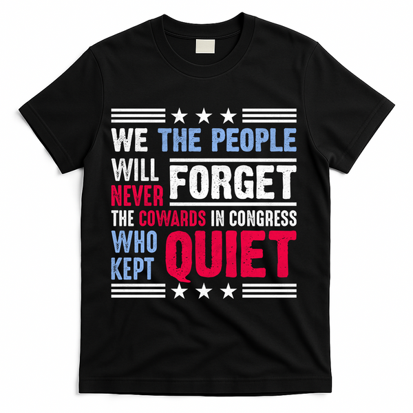 We The People Will Never Forget Protest T-Shirt - Black