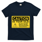 Yellow Caution Sign Funny 50th Birthday Turning Fifty T-Shirt - Navy