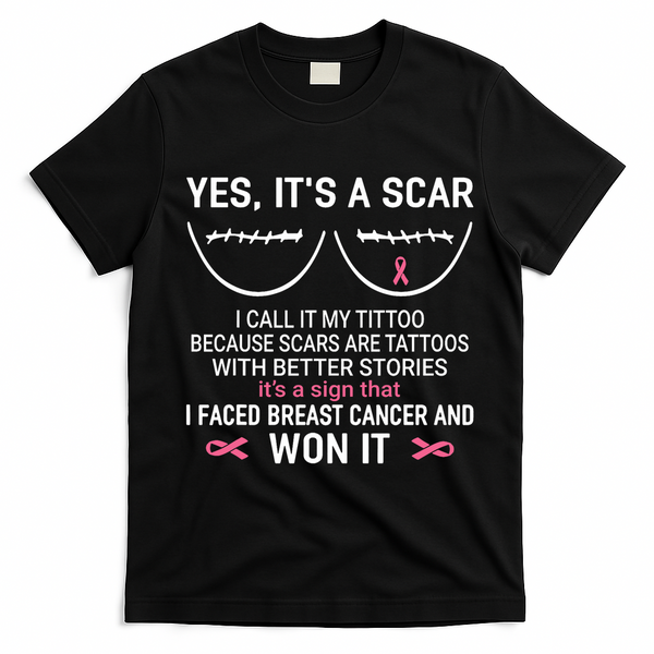Yes ItS A Scar I Call It My Tittoo T-Shirt - Black
